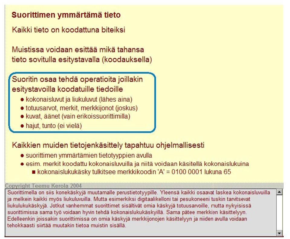 muiden tietojenkäsittely tapahtuu ohjelmallisesti suoritti men ymmärtämi en ti etatyyppi en avulla esim.