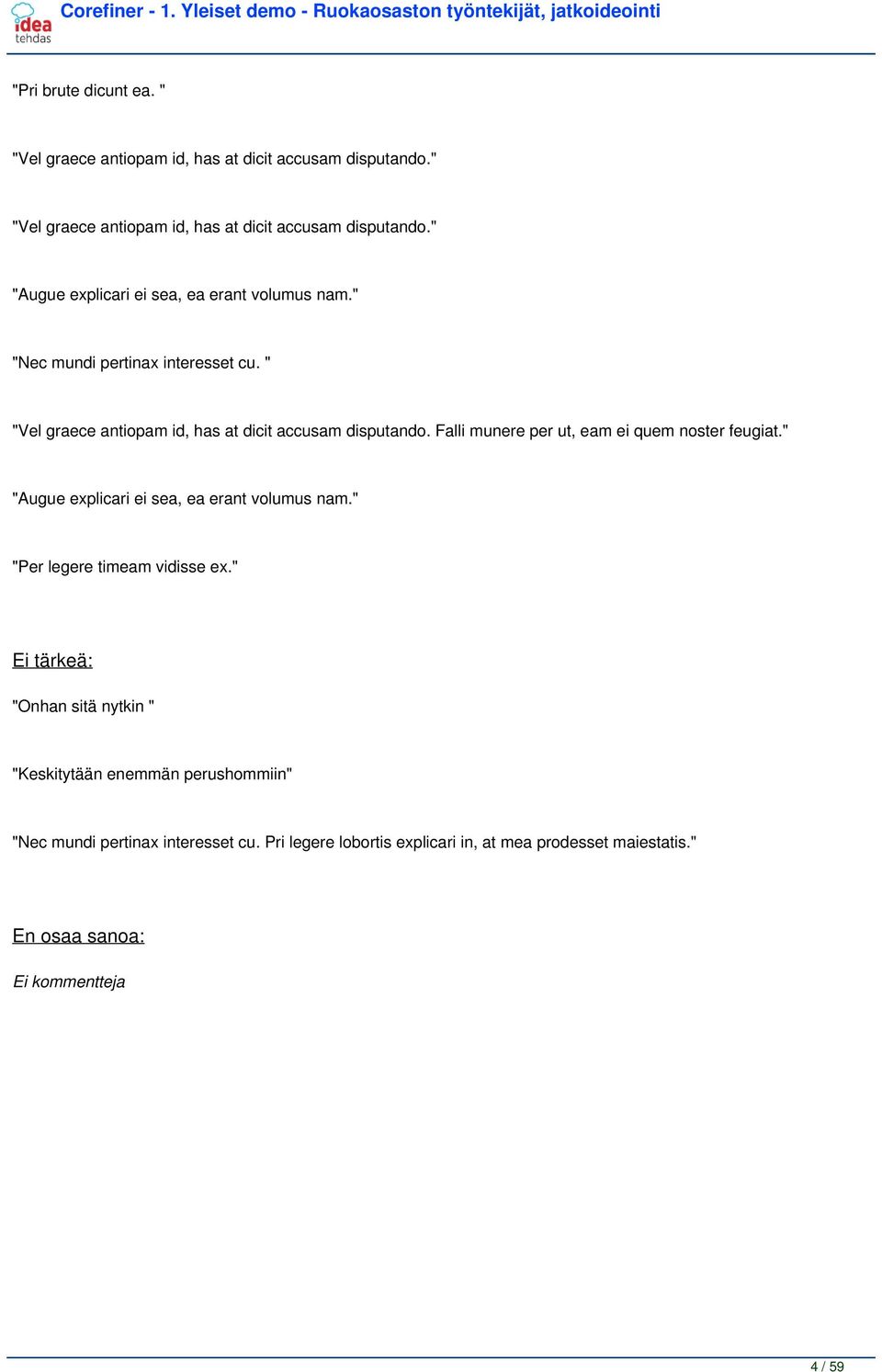 " "Vel graece antiopam id, has at dicit accusam disputando.