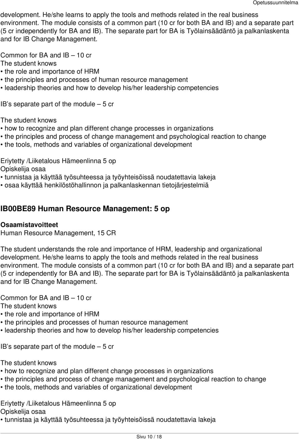The separate part for BA is Työlainsäädäntö ja palkanlaskenta and for IB Change Management.