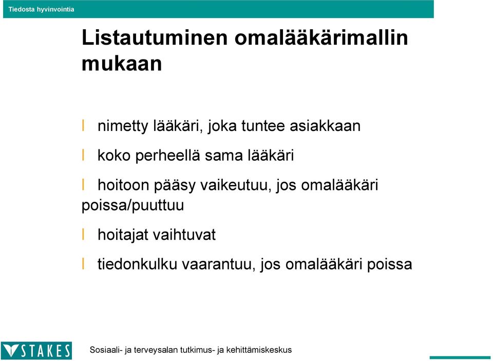 hoitoon pääsy vaikeutuu, jos omalääkäri poissa/puuttuu