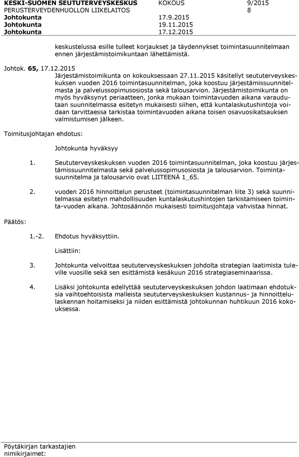 2015 Järjestämistoimikunta on kokouksessaan 27.11.
