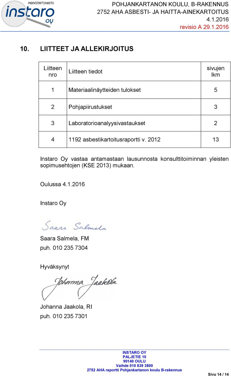 Laboratorioanalyysivastaukset 2 4 1192 asbestikartoitusraportti v.