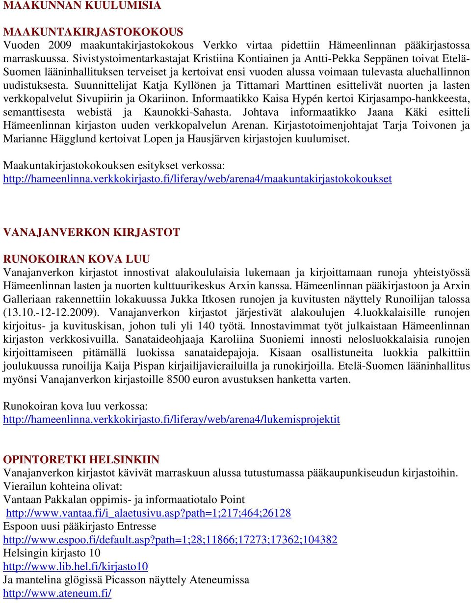 Suunnittelijat Katja Kyllönen ja Tittamari Marttinen esittelivät nuorten ja lasten verkkopalvelut Sivupiirin ja Okariinon.