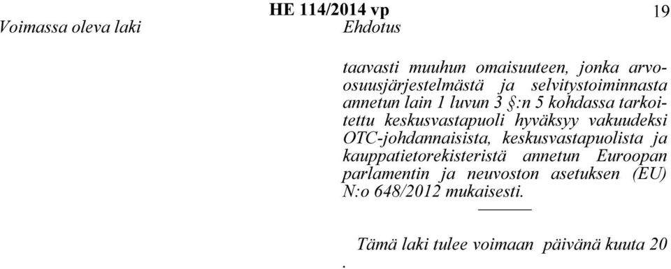 OTC-johdannaisista, keskusvastapuolista ja kauppatietorekisteristä annetun Euroopan