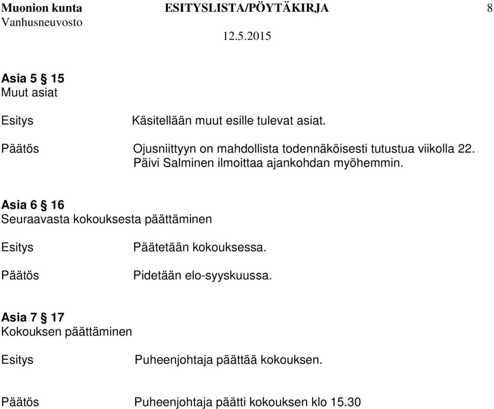 Päivi Salminen ilmoittaa ajankohdan myöhemmin.