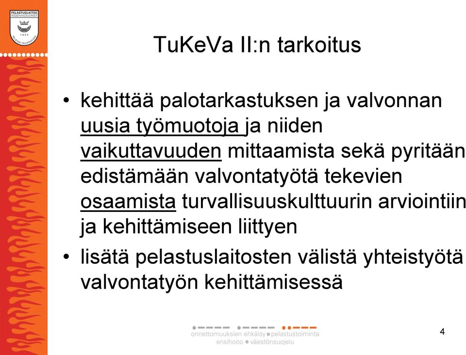 valvontatyötä tekevien osaamista turvallisuuskulttuurin arviointiin ja