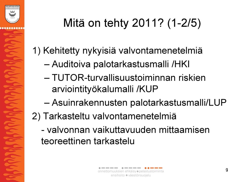 palotarkastusmalli /HKI TUTOR-turvallisuustoiminnan riskien