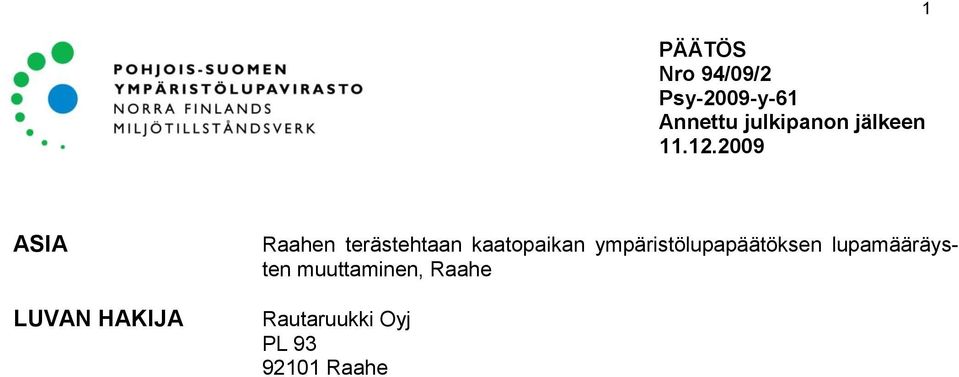 2009 1 ASIA LUVAN HAKIJA Raahen terästehtaan