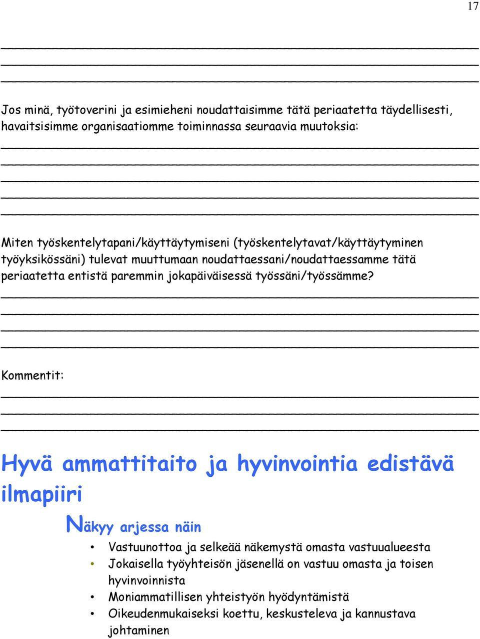 jokapäiväisessä työssäni/työssämme?