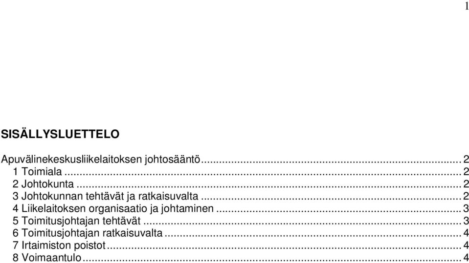 .. 2 4 Liikelaitoksen organisaatio ja johtaminen.
