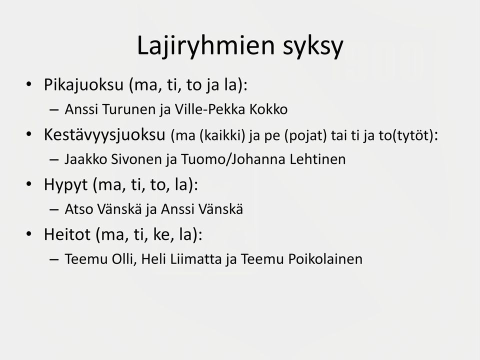 Sivonen ja Tuomo/Johanna Lehtinen Hypyt (ma, ti, to, la): Atso Vänskä ja