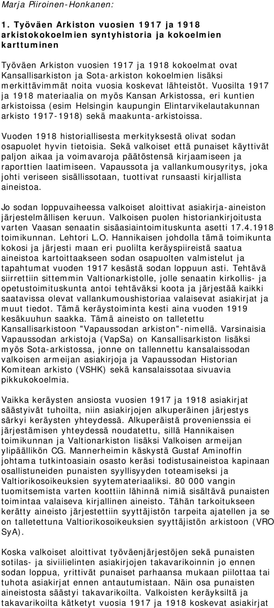 lisäksi merkittävimmät noita vuosia koskevat lähteistöt.