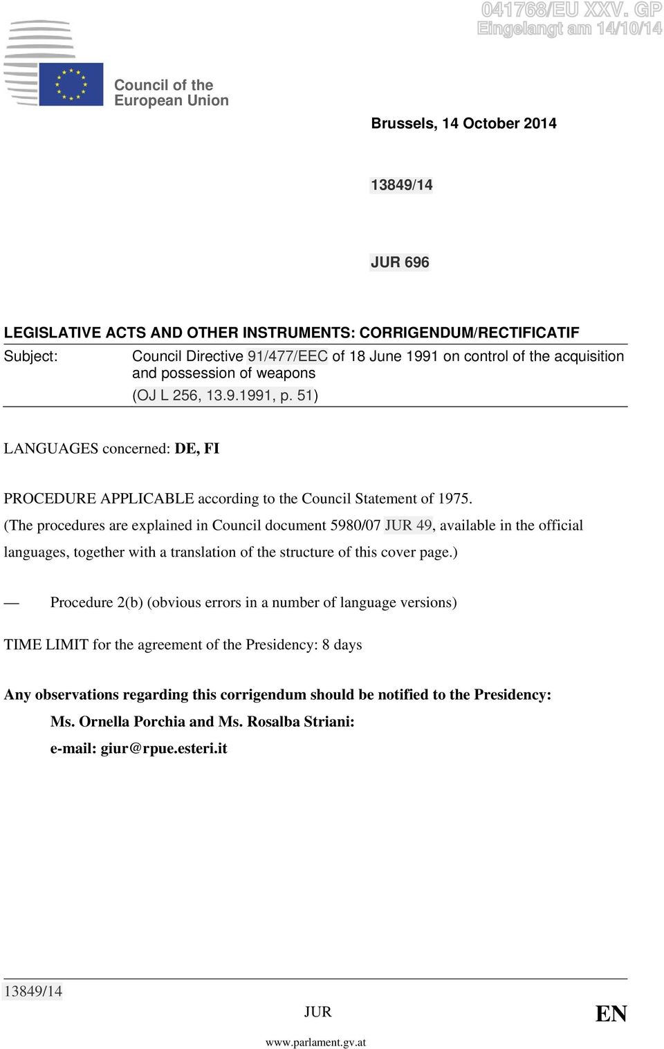 91/477/EEC of 18 June 1991 on control of the acquisition and possession of weapons (OJ L 256, 13.9.1991, p.