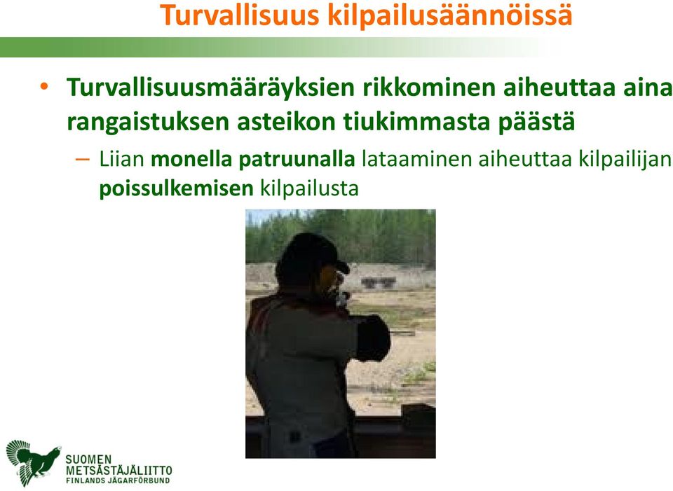 päästä Liian monella patruunalla lataaminen