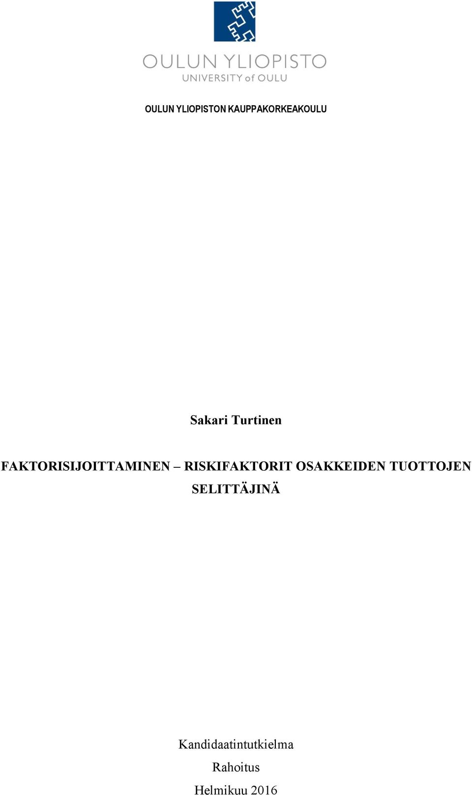 RISKIFAKTORIT OSAKKEIDEN TUOTTOJEN