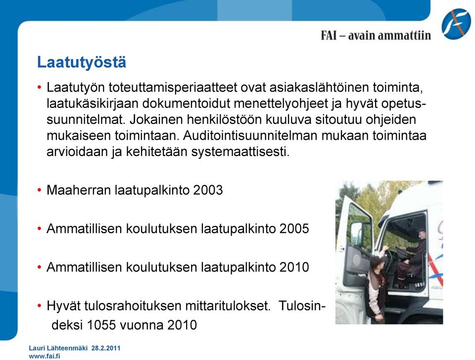 Auditointisuunnitelman mukaan toimintaa arvioidaan ja kehitetään systemaattisesti.