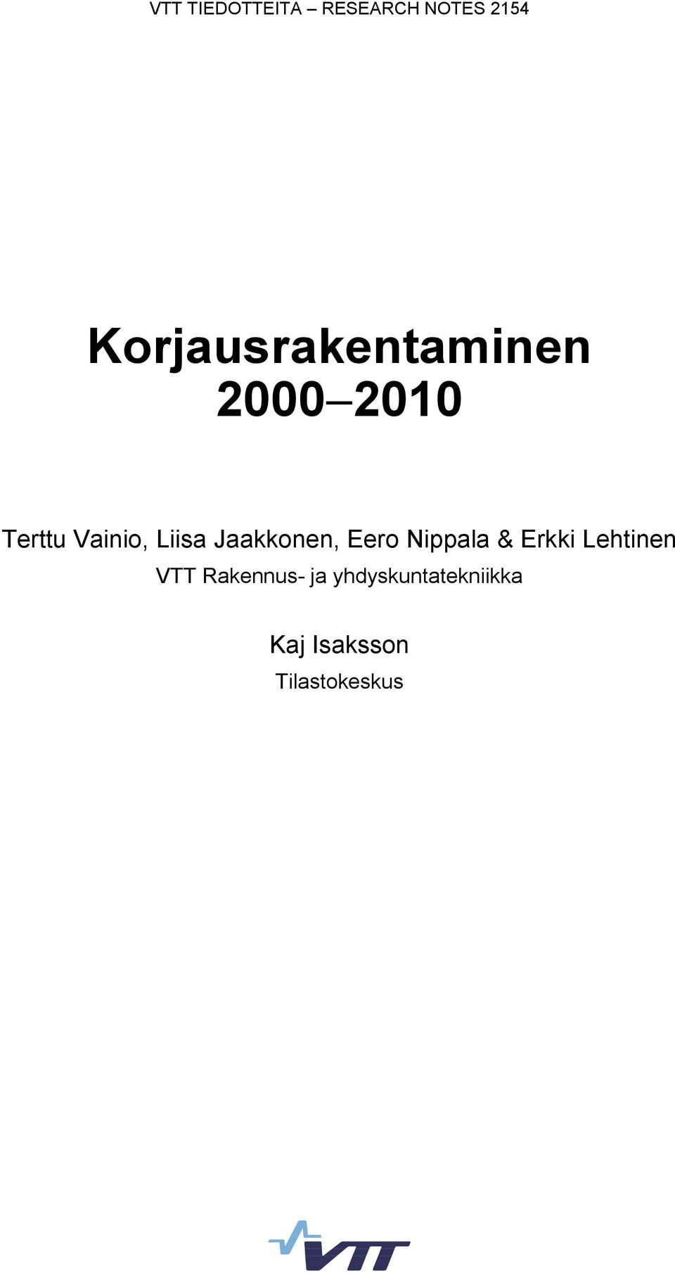 Liisa Jaakkonen, Eero Nippala & Erkki Lehtinen