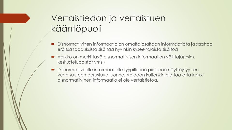 välittäjä(esim. keskustelupalstat yms.