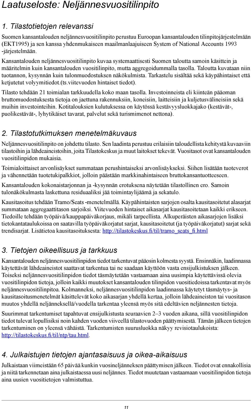 National Accounts 1993 -järjestelmään.