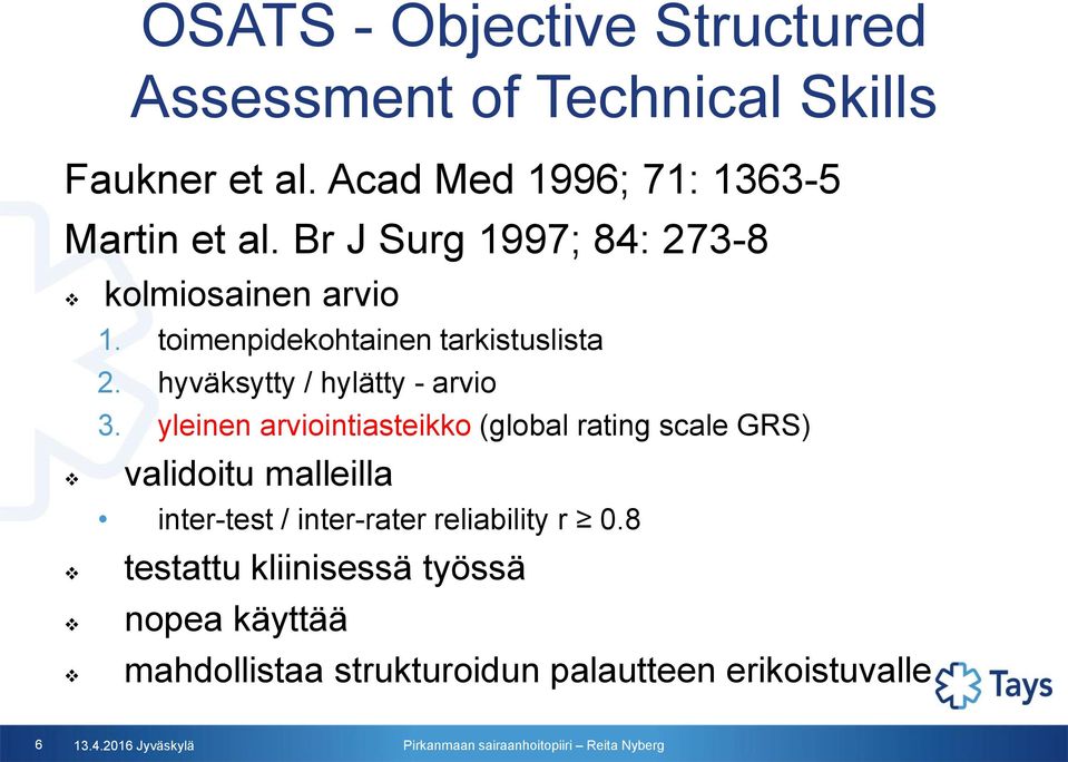 hyväksytty / hylätty - arvio 3.