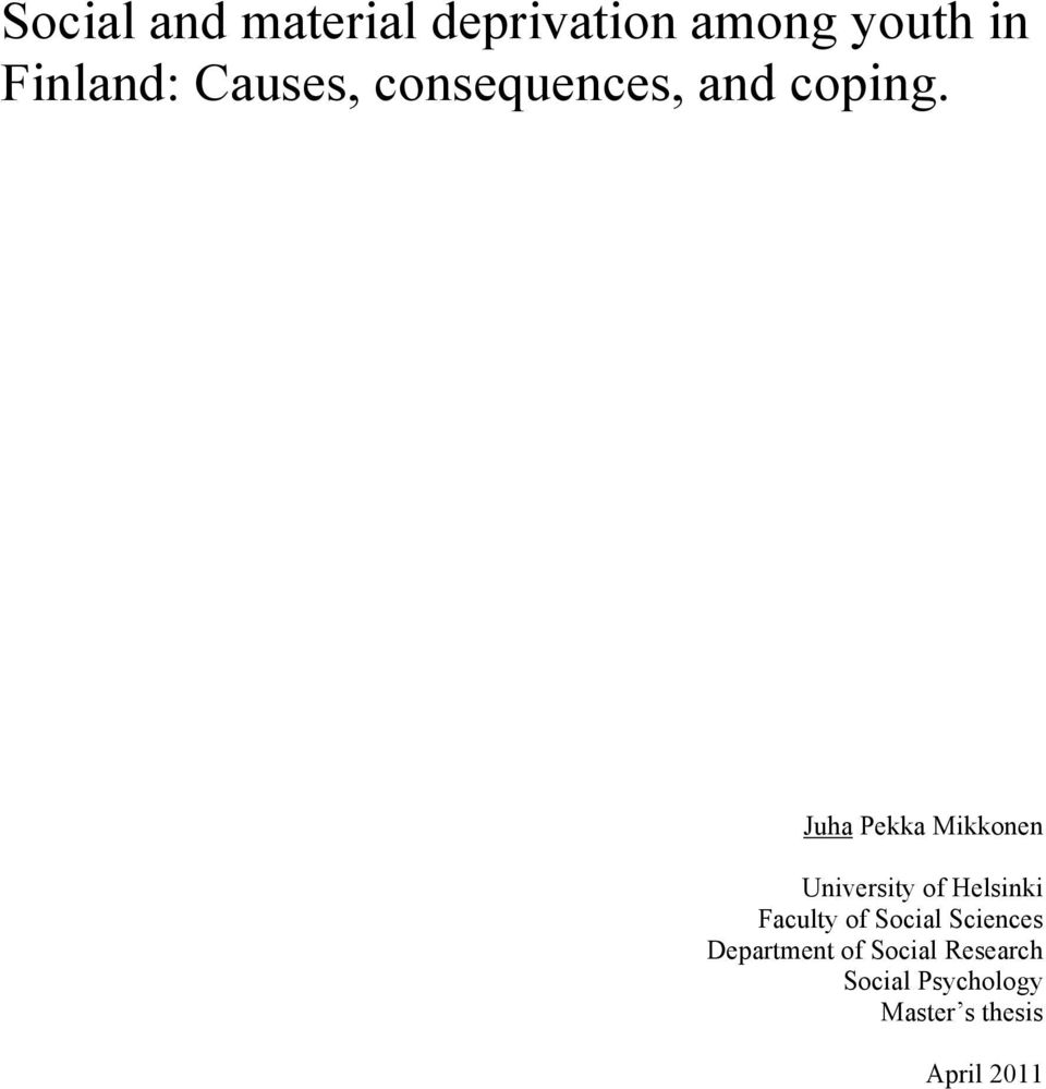 Juha Pekka Mikkonen University of Helsinki Faculty of