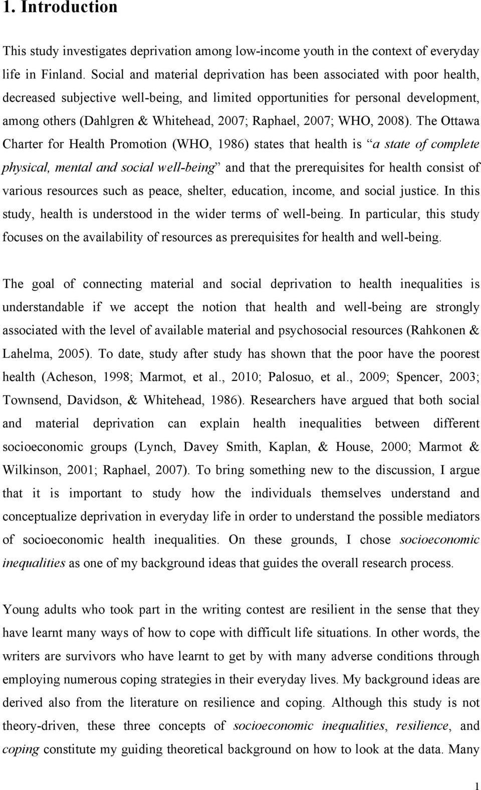 Raphael, 2007; WHO, 2008).