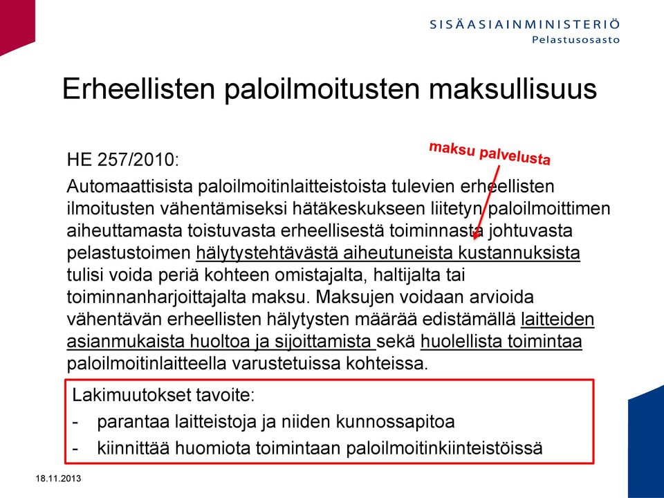 haltijalta tai toiminnanharjoittajalta maksu.