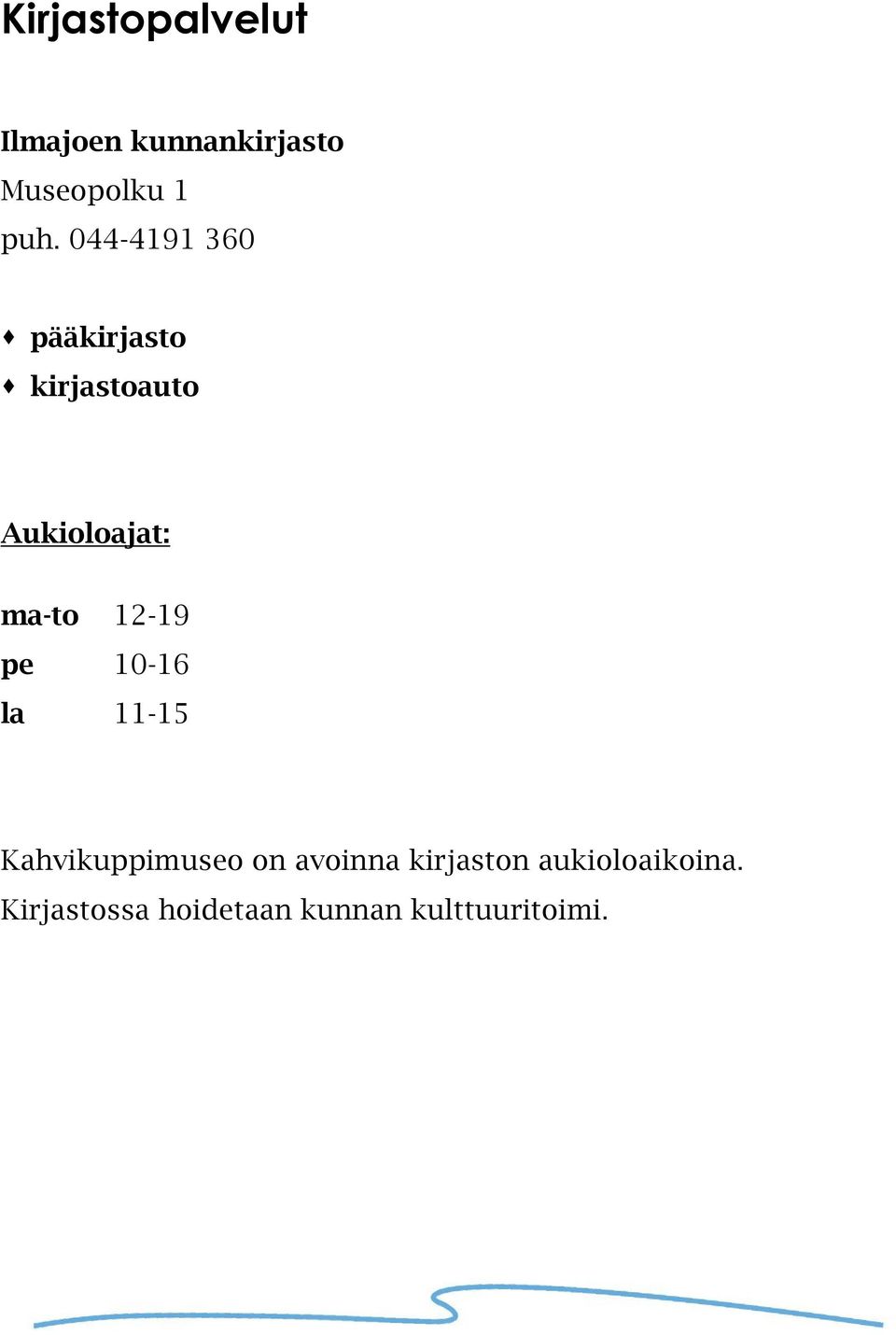 12-19 pe 10-16 la 11-15 Kahvikuppimuseo on avoinna