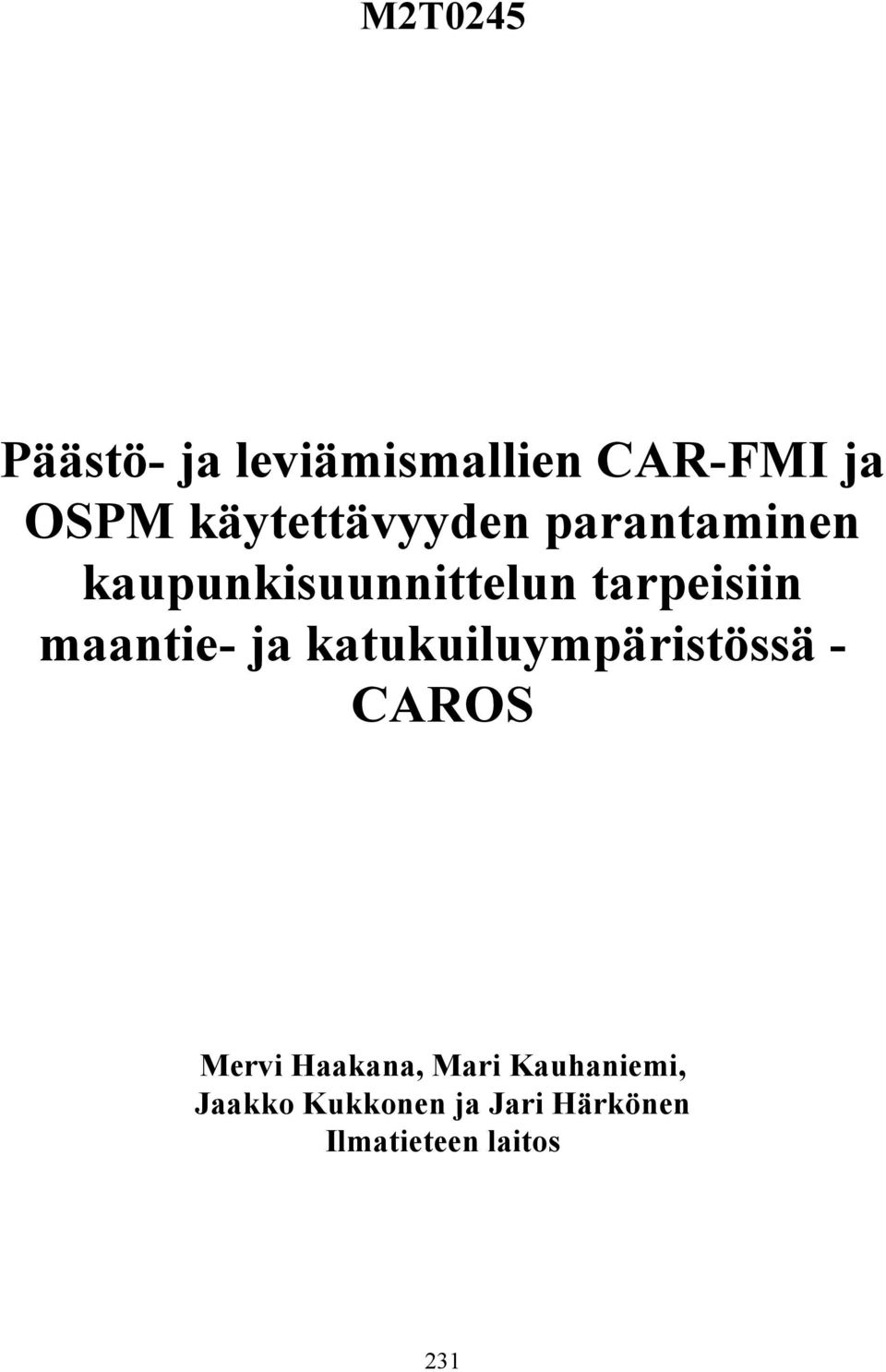 maantie- ja katukuiluympäristössä - CAROS Mervi Haakana,