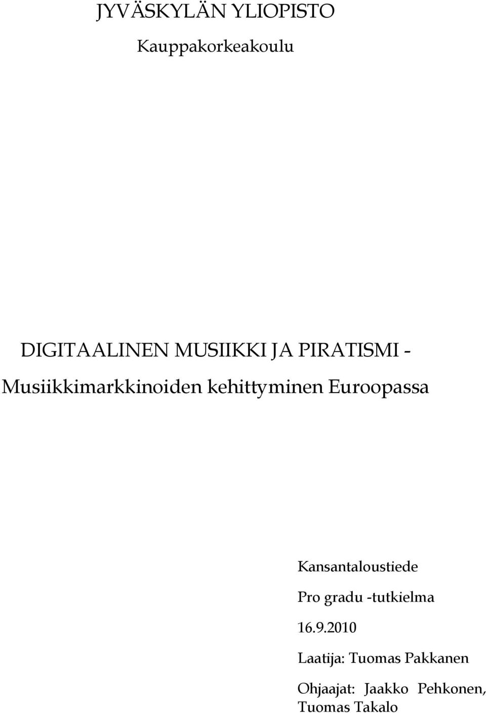 Euroopassa Kansantaloustiede Pro gradu -tutkielma 16.9.