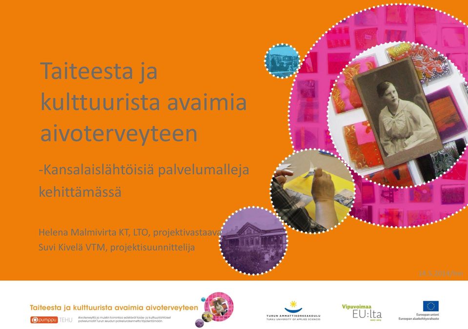 palvelumalleja kehittämässä Helena Malmivirta