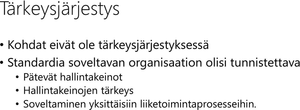 organisaation olisi tunnistettava Pätevät