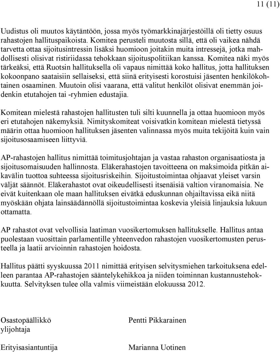 sijoituspolitiikan kanssa.