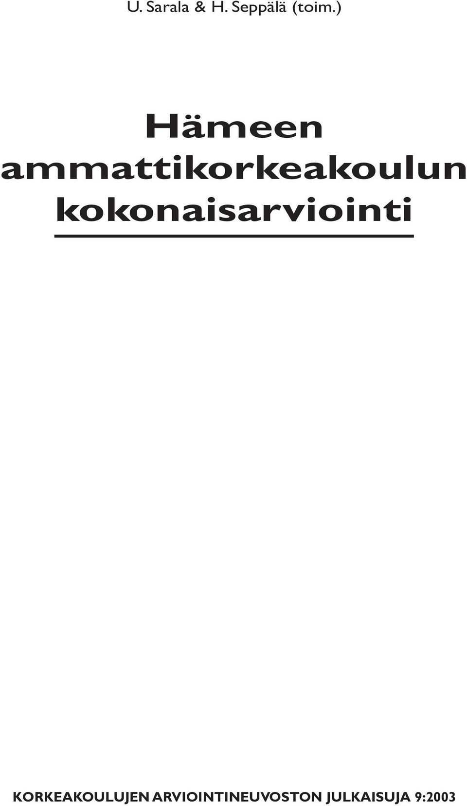 kokonaisarviointi KORKEAKOULUJEN