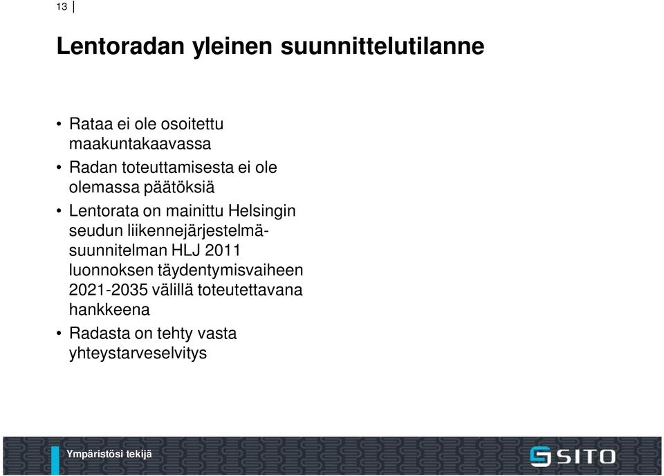 seudun liikennejärjestelmäsuunnitelman HLJ 2011 luonnoksen täydentymisvaiheen