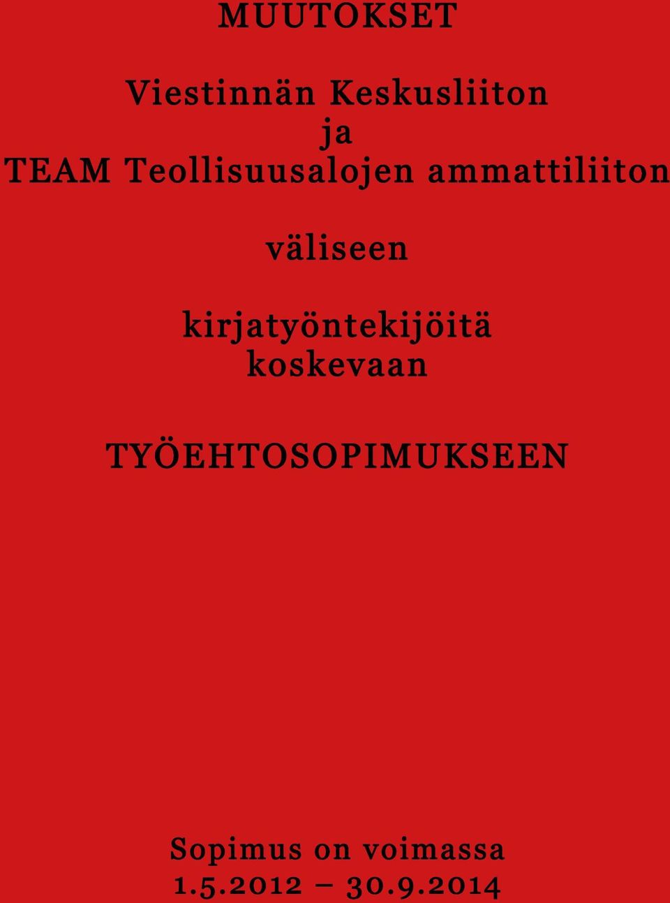 kirjatyöntekijöitä koskevaan