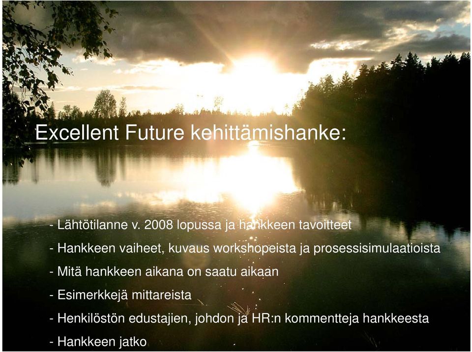 workshopeista ja prosessisimulaatioista - Mitä hankkeen aikana on saatu
