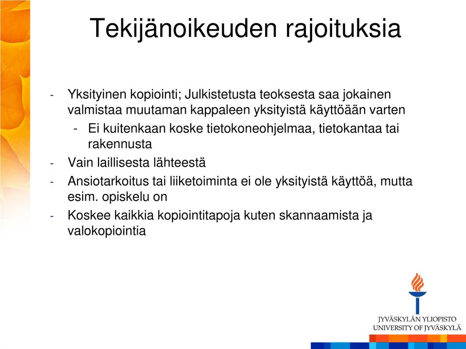 tai rakennusta - Vain laillisesta lähteestä - Ansiotarkoitus tai liiketoiminta ei ole yksityistä