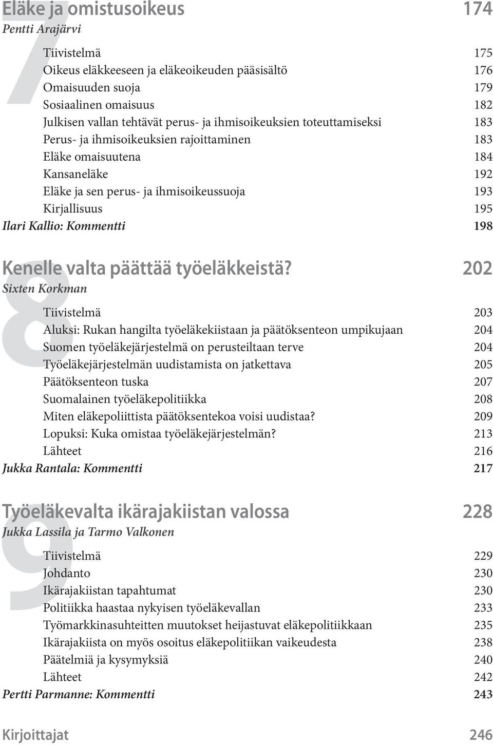 Kommentti 198 8Kenelle valta päättää työeläkkeistä?