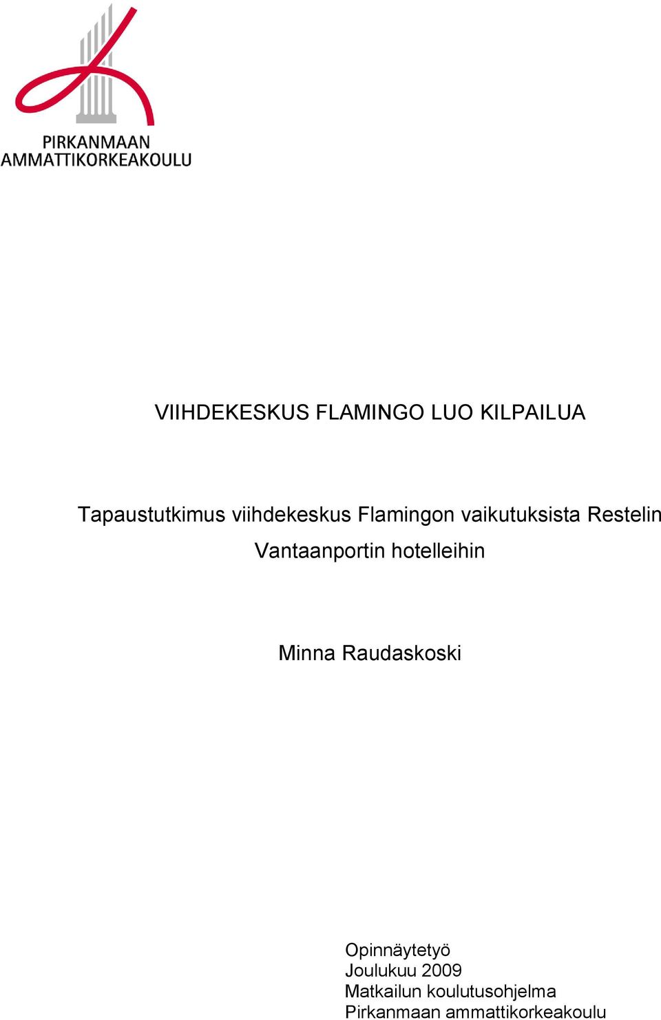 Vantaanportin hotelleihin Minna Raudaskoski