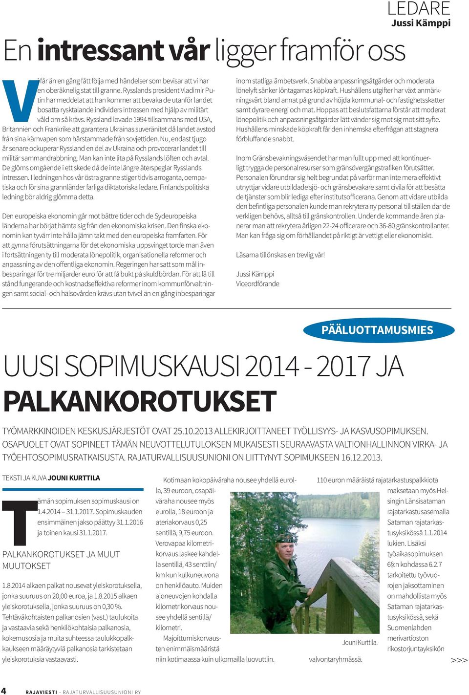 Ryssland lovade 1994 tillsammans med USA, Britannien och Frankrike att garantera Ukrainas suveränitet då landet avstod från sina kärnvapen som härstammade från sovjettiden.