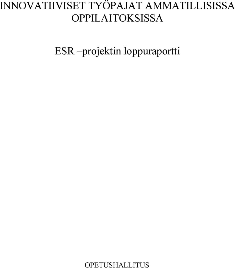 OPPILAITOKSISSA ESR