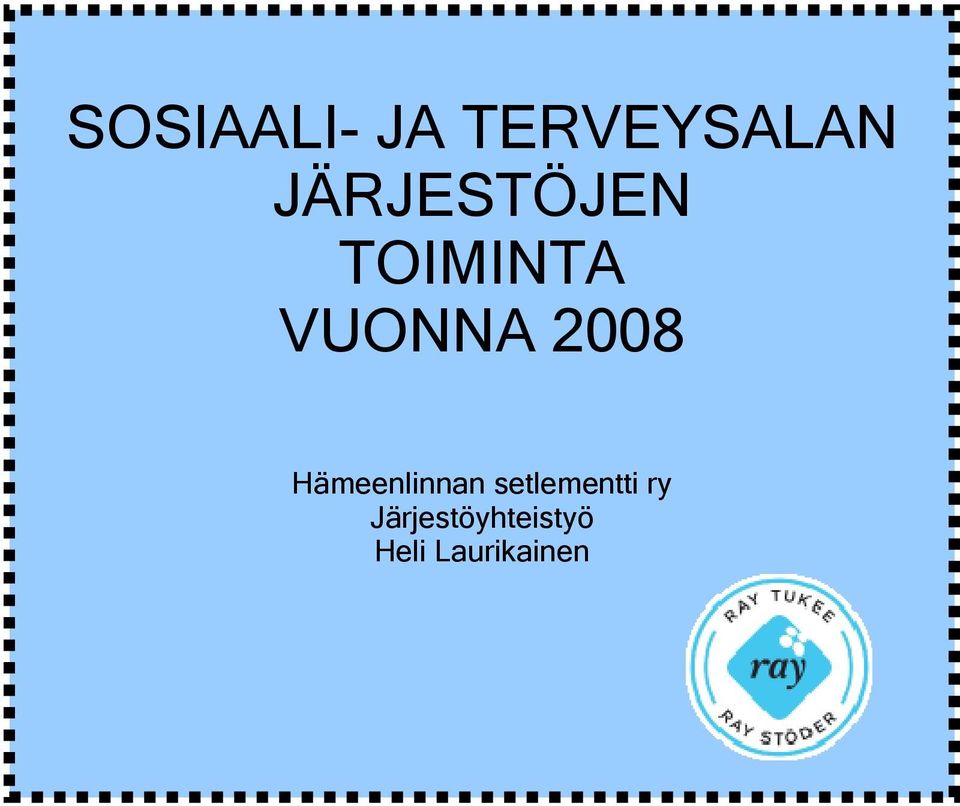 2008 Hämeenlinnan setlementti