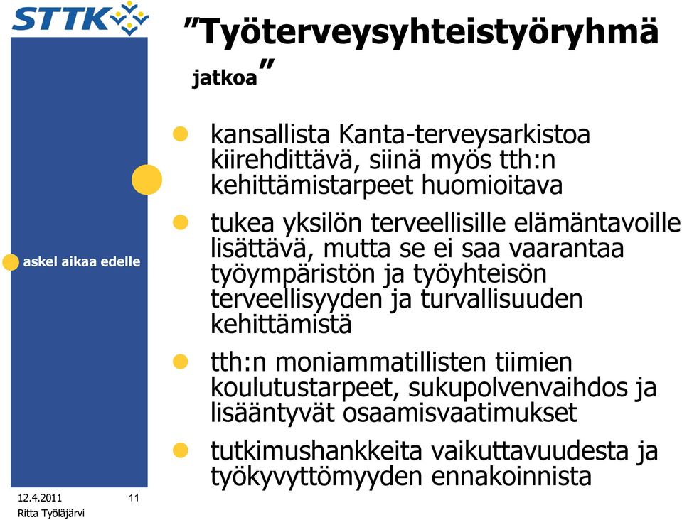 työympäristön ja työyhteisön terveellisyyden ja turvallisuuden kehittämistä tth:n moniammatillisten tiimien