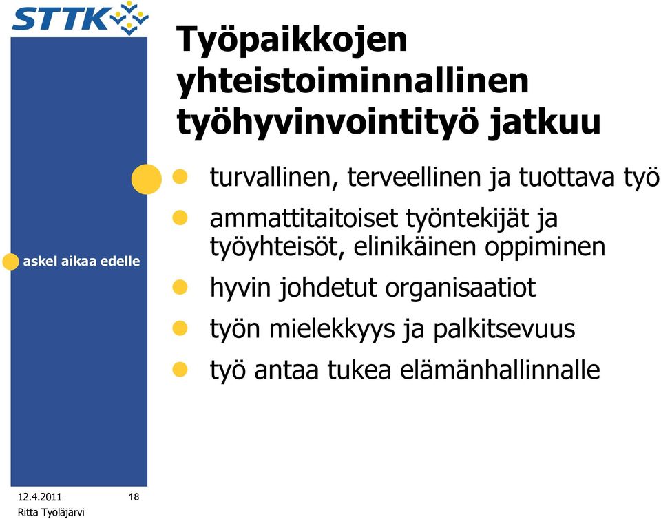 työntekijät ja työyhteisöt, elinikäinen oppiminen hyvin johdetut