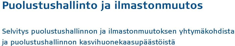 ilmastonmuutoksen yhtymäkohdista ja