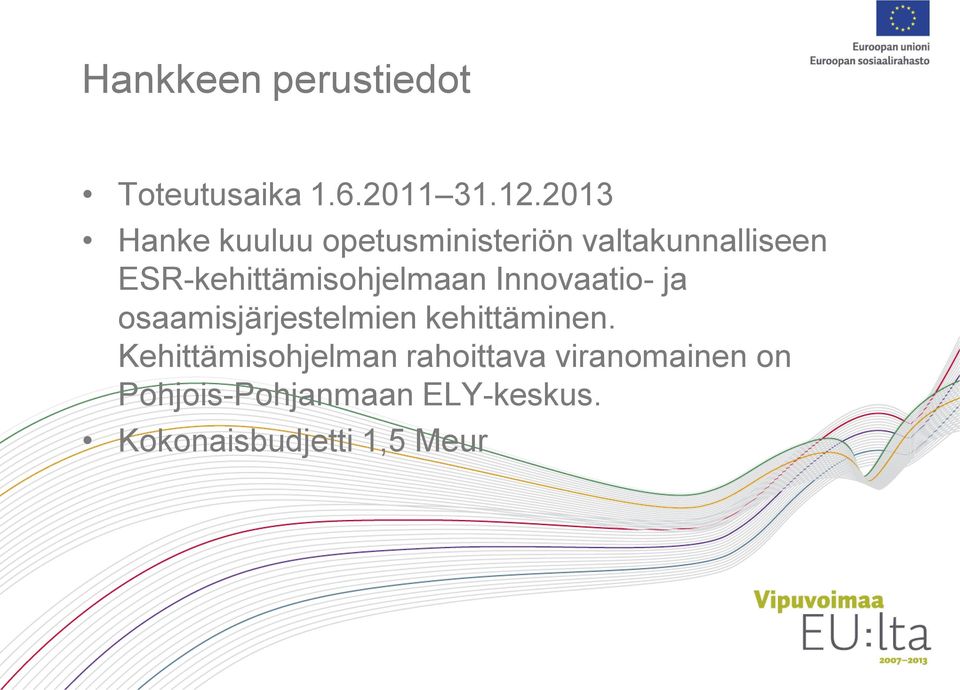 ESR-kehittämisohjelmaan Innovaatio- ja osaamisjärjestelmien