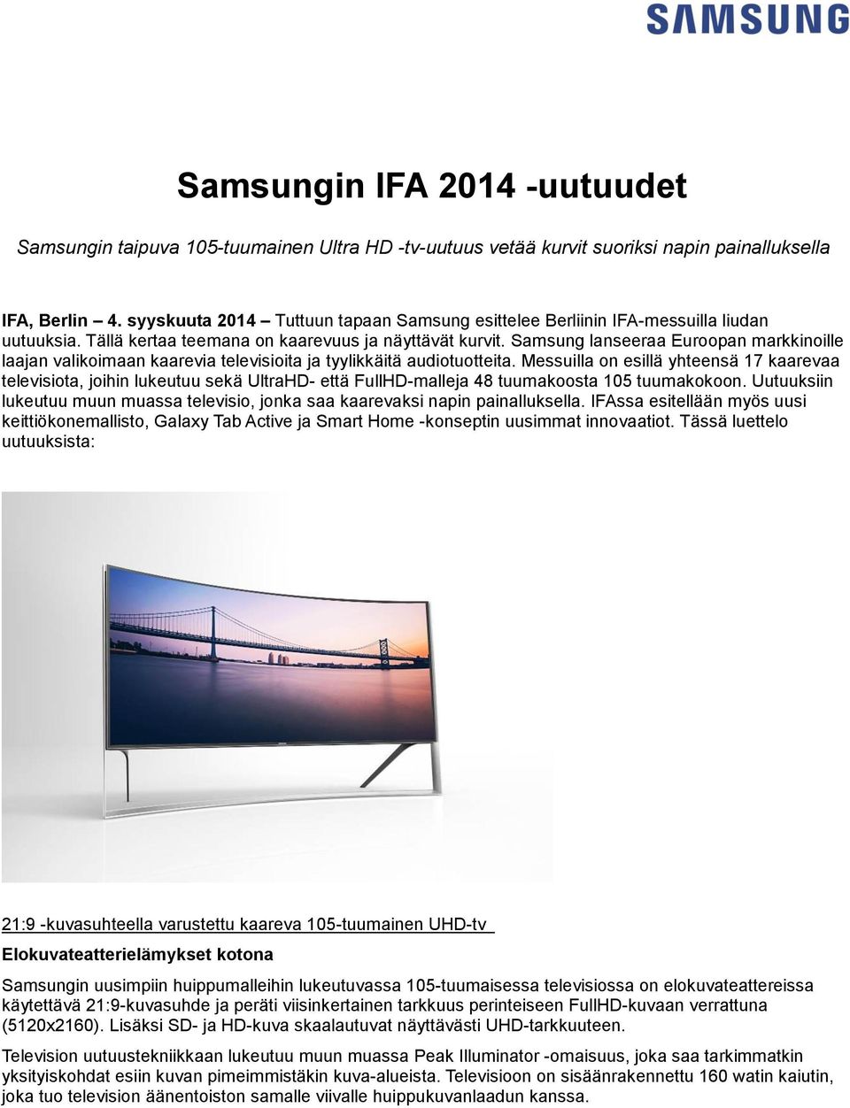 Samsung lanseeraa Euroopan markkinoille laajan valikoimaan kaarevia televisioita ja tyylikkäitä audiotuotteita.