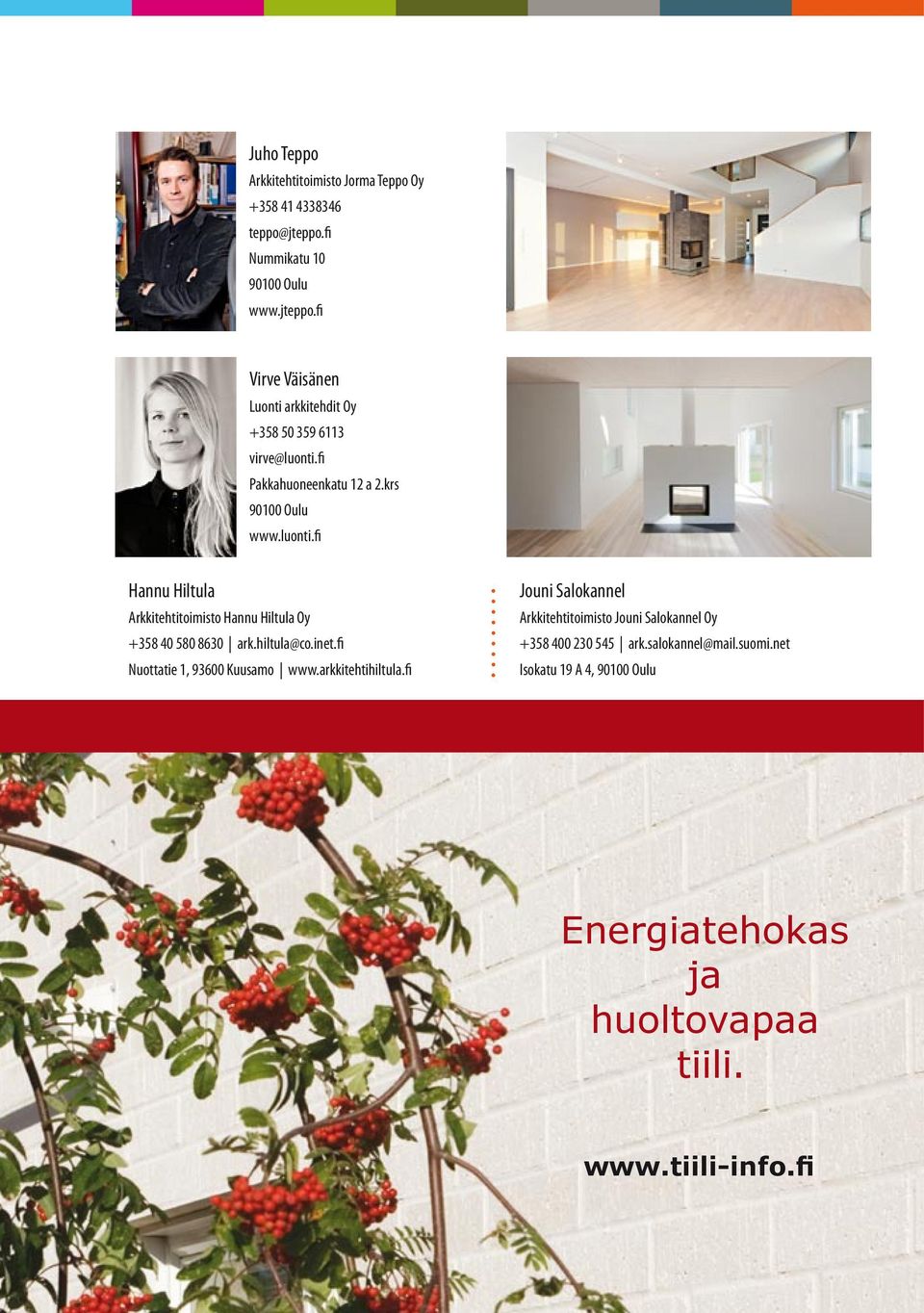 krs 90100 Oulu www.luonti.fi Hannu Hiltula Arkkitehtitoimisto Hannu Hiltula Oy +358 40 580 8630 ark.hiltula@co.inet.