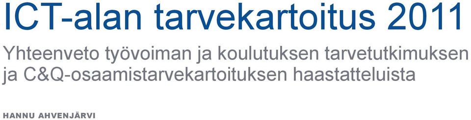 tarvetutkimuksen ja